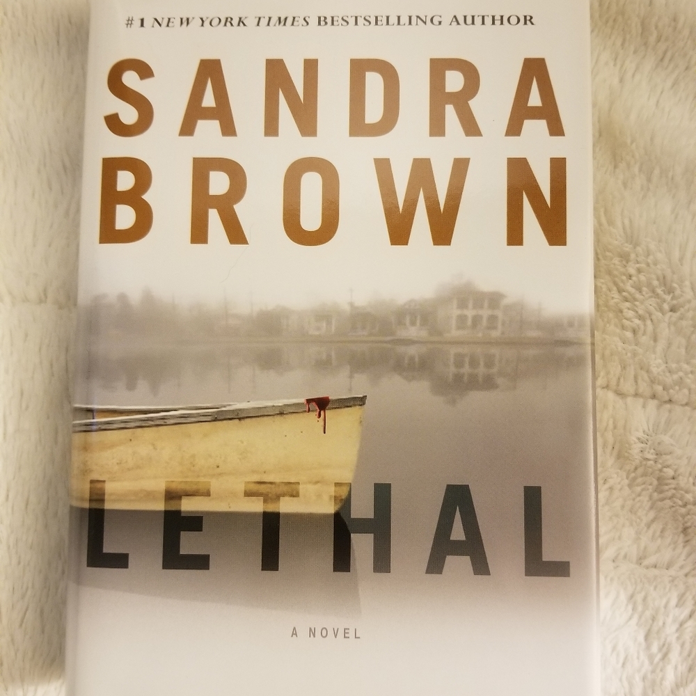 Sandra Brown book Lethal. Hard cover Brand New!